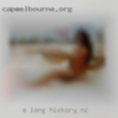 A long in Hickory, NC term friend/lover.