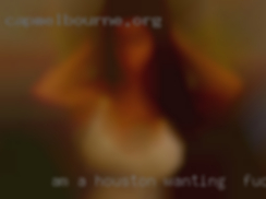 Am a fan of the beaver Houston wanting to fuck !!!!!!