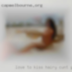 Love to kiss for a long hairy cunt galleries time.